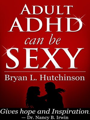 cover image of Adult ADHD Can Be Sexy